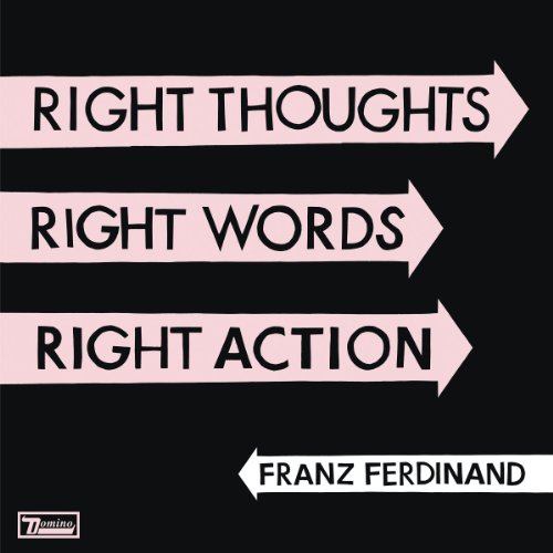 Capa: Franz Ferdinand - Right Thoughts, Right Words, Right Action